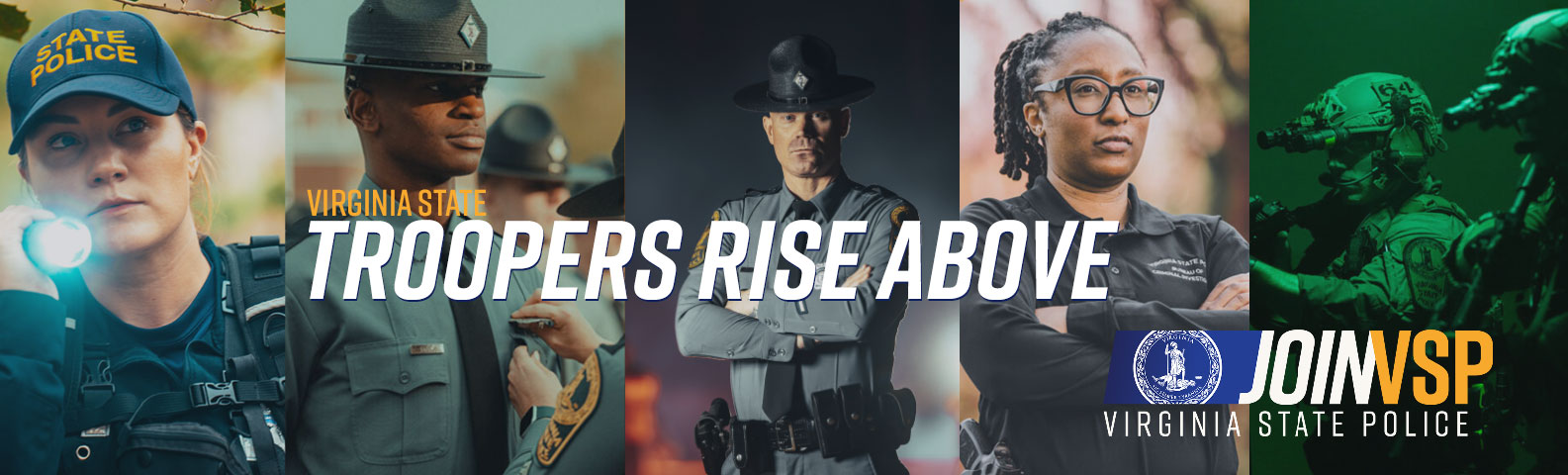 Virginia State Troopers rise above--join the Virginia State Police. Contact a recruiter today!